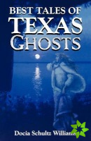 Best Tales of Texas Ghosts