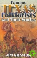 Famous Texas Folklorists and Their Stories