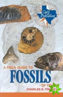 Field Guide to Fossils of Texas