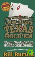 Get the Edge At Low-Limit Texas Hold'em