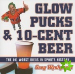 Glow Pucks and 10-Cent Beer