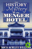History and Mystery of the Menger Hotel