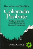 How to Live and Die With Colorado Probate