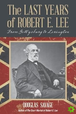 Last Years of Robert E. Lee