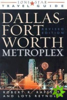 Lone Star Guide to the Dallas/Fort Worth Metroplex, Revised