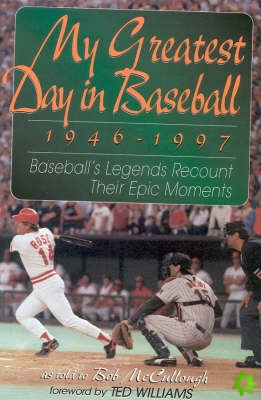 My Greatest Day in Baseball, 1946-1997