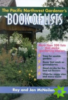 Pacific Northwest Gardener's Book of Lists