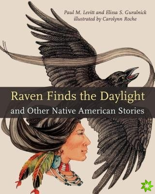 Raven Finds the Daylight and Other Native American Stories
