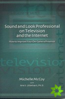 Sound and Look Professional on TV and the Internet