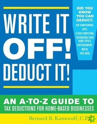 Write It Off! Deduct It!