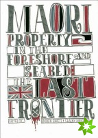 Maori Property in the Foreshore and Seabed