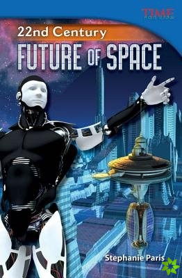 22nd Century: Future of Space