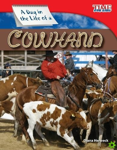 Day in the Life of a Cowhand