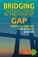 Bridging the English Learner Achievement Gap