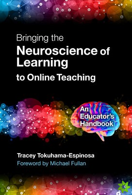 Bringing the Neuroscience of Learning to Online Teaching