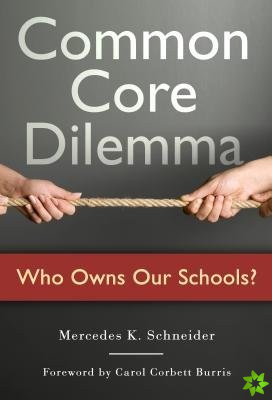 Common Core Dilemma-Who Owns Our Schools?