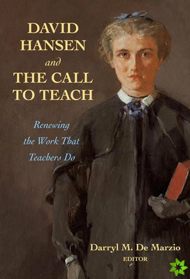 David Hansen and The Call to Teach