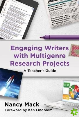 Engaging Writers With Multigenre Research Projects