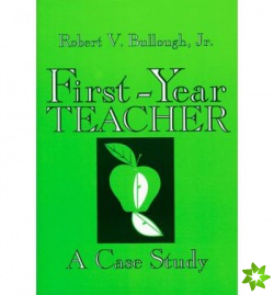 First Year Teacher Case Study