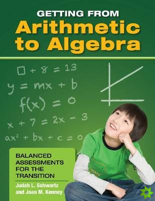 Getting from Arithmetic to Algebra