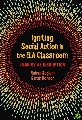 Igniting Social Action in the ELA Classroom