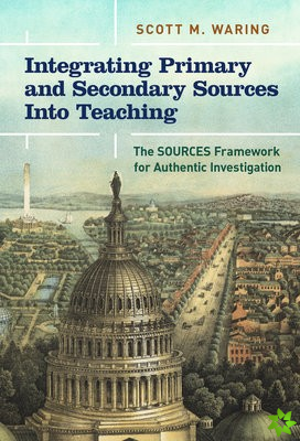 Integrating Primary and Secondary Sources Into Teaching