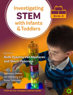 Investigating STEM With Infants and Toddlers (Birth3)
