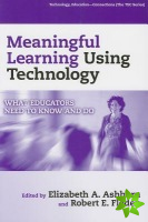 Meaningful Learning Using Technology