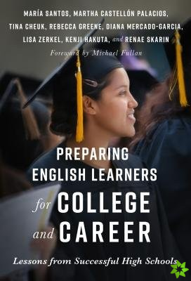 Preparing English Learners for College and Career