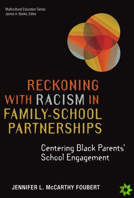 Reckoning With Racism in FamilySchool Partnerships