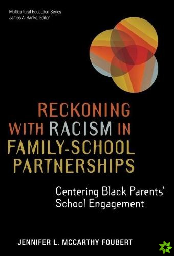 Reckoning With Racism in FamilySchool Partnerships
