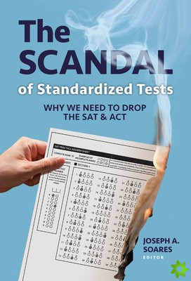 Scandal of Standardized Tests