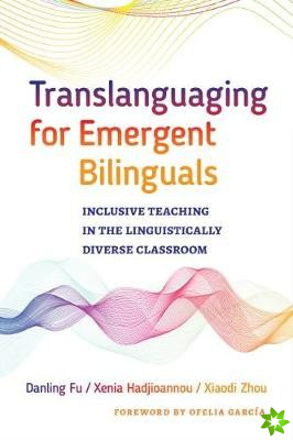 Translanguaging for Emergent Bilinguals
