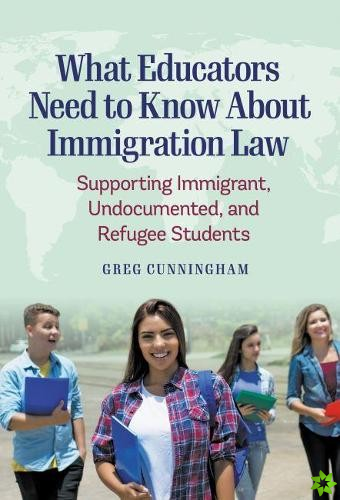 What Educators Need to Know About Immigration Law