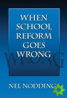When School Reform Goes Wrong