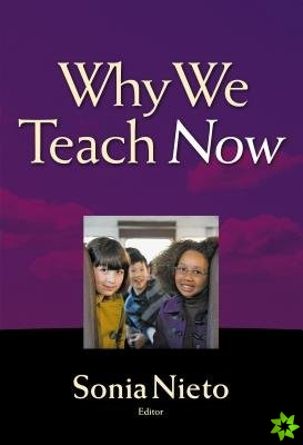 Why We Teach Now