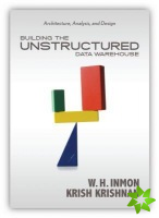 Building the Unstructured Data Warehouse