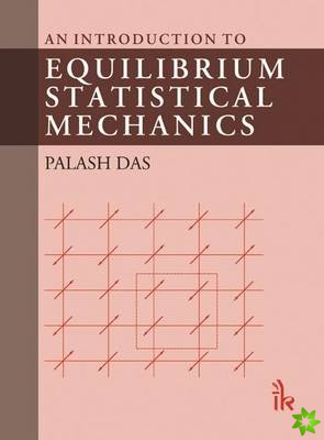 Introduction to Equilibrium Statistical Mechanics