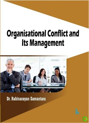 Organisational Conflict and Its Management
