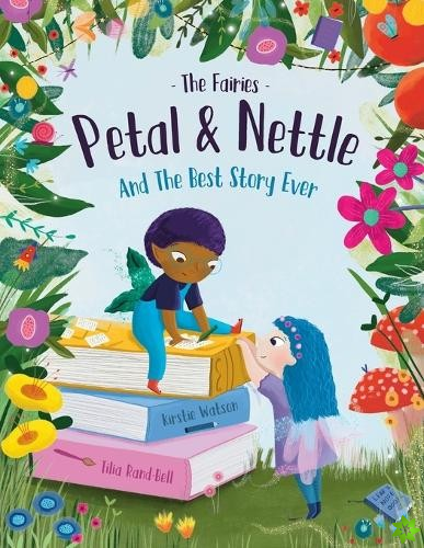 Fairies - Petal & Nettle and The Best Story Ever