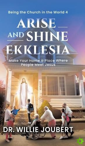 Arise and Shine Ekklesia
