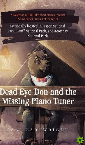 Dead Eye Don and the Missing Piano Tuner