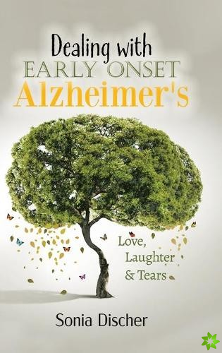 Dealing with Early Onset Alzheimer's