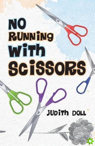 No Running With Scissors