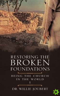 Restoring the Broken Foundations