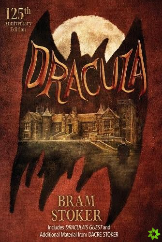 Dracula: 125th Anniversary Edition