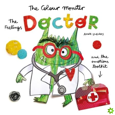 Colour Monster: The Feelings Doctor and the Emotions Toolkit