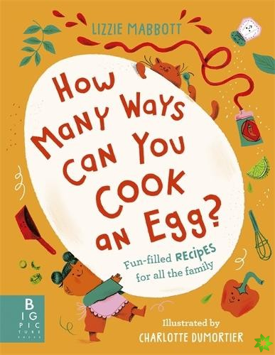How Many Ways Can You Cook An Egg?