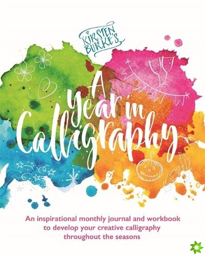 Kirsten Burke's A Year in Calligraphy