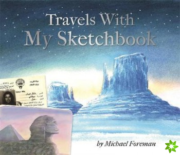 Michael Foreman: Travels With My Sketchbook
